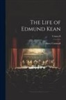 Barry Cornwall - The Life of Edmund Kean; Volume II