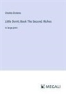 Charles Dickens - Little Dorrit; Book The Second: Riches