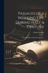 Charles Knight - Passages of a Working Life During Half a Century: With a Prelude of Early Reminiscences