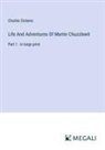 Charles Dickens - Life And Adventures Of Martin Chuzzlewit