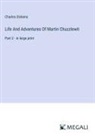 Charles Dickens - Life And Adventures Of Martin Chuzzlewit