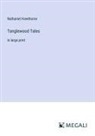 Nathaniel Hawthorne - Tanglewood Tales