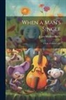 James Matthew Barrie - When a Man's Single: A Tale of Literary Life