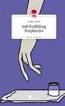 Sophia Stähli - Self Fullfilling Prophecies. Life is a Story - story.one