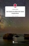 Isabelle Rödel - Am Ende ist selbst der Stein Inspiration. Life is a Story - story.one