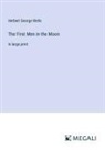Herbert George Wells - The First Men in the Moon