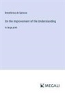 Benedictus de Spinoza - On the Improvement of the Understanding