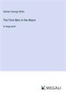 Herbert George Wells - The First Men in the Moon