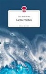 Lisa-Marie Huber - Lichte Tiefen. Life is a Story - story.one