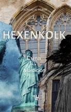 Thomas H. Huber - Hexenkolk - Cuna de la Maldición