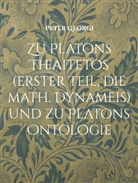 Peter Georgi - Zu Platons Theaitetos (erster Teil, die math. Dynameis) und zu Platons Ontologie