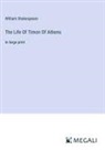 William Shakespeare - The Life Of Timon Of Athens