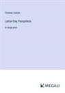 Thomas Carlyle - Latter-Day Pamphlets