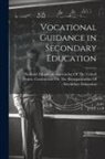 National Education Association of the - Vocational Guidance in Secondary Education