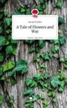 Anouk Pichler - A Tale of Flowers and War. Life is a Story - story.one