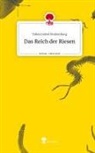 Tabea Isabel Stolzenburg - Das Reich der Riesen. Life is a Story - story.one