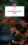S E Bran, S. E. Bran - Die Stimme die mir blieb. Life is a Story - story.one