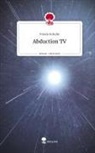 Frieda Schulte - Abduction TV. Life is a Story - story.one