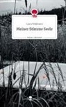 Laura Waldmann - Meiner Stimme Seele. Life is a Story - story.one