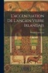 Rudolf Thurneysen - L'accentuation De L'ancien Verbe Irlandais