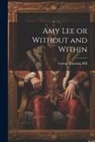 George Canning Hill - Amy Lee or Without and Within
