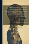 John Gamgee - Diseased Meat Sold in Edinburgh, and Meat Inspection, in Connection With the Public Health, and With the Interests of Agriculture: Letter to the Lord