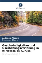 Alejandra Fissore, Francisco Sierra - Geschwindigkeiten und Überhöhungsverteilung in horizontalen Kurven