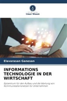 Elavarasan Ganesan - INFORMATIONS TECHNOLOGIE IN DER WIRTSCHAFT