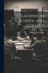 William Lyon Phelps - Teaching in School and College