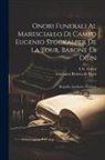 Giovanni Battista De Rossi, E. G. Grossi - Onori Funerali Al Maresciallo Di Campo Eugenio Stockalper De La Tour, Barone Di Duin: Biografia, Iscrizioni, Orazione
