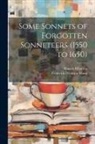 Frederick Wharton Mann, Francis Wharton - Some Sonnets of Forgotten Sonneteers (1550 to 1650)
