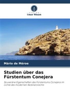 Mário de Méroe - Studien über das Fürstentum Conejera