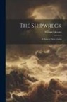 William Falconer - The Shipwreck: A Poem in Three Cantos