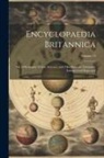 Anonymous - Encyclopaedia Britannica: Or, a Dictionary of Arts, Sciences, and Miscellaneous Literature, Enlarged and Improved; Volume 14