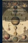 Anonymous - Encyclopædia Britannica: Or, a Dictionary of Arts, Sciences, and Miscellaneous Literature, Volume 12, part 1