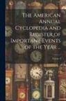 Anonymous - The American Annual Cyclopedia and Register of Important Events of the Year ...; Volume 4