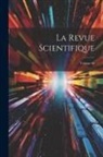 Anonymous - La Revue Scientifique; Volume 66
