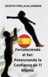 Julio Alberto Martinez Lagrene - Fortaleciendo el Ser