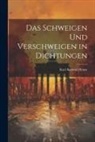 Karl Konrad Hense - Das Schweigen und Verschweigen in Dichtungen