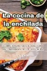 Juan Antonio Diez - La cocina de la enchilada