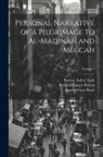 Isabel Lady Burton, Richard Francis Burton, Stanley Lane-Poole - Personal Narrative of a Pilgrimage to Al-Madinah and Meccah; Volume 1