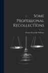 Charles Reynolds Williams - Some Professional Recollections