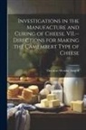 Theodore Werner [From Old Issajeff - Investigations in the Manufacture and Curing of Cheese. VII.--Directions for Making the Camembert Type of Cheese
