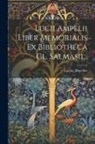 Lucius Ampelius - Lucii Ampelii Liber Memorialis Ex Bibliotheca Cl. Salmasii