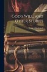 Ilse Frapan, Helen A. MacDonnell - God's Will, and Other Stories