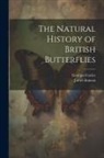 Georges Cuvier, James Duncan - The Natural History of British Butterflies