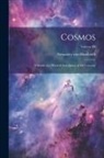 Alexander Von Humboldt - Cosmos: A Sketch of a Physical Description of the Universe; Volume III