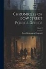 Percy Hetherington Fitzgerald - Chronicles of Bow Street Police Office; Volume I