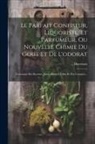 Ducessois - Le Parfait Confiseur, Liquoriste, Et Parfumeur, Ou Nouvelle Chimie Du Gout Et De L'odorat: Contenant Des Recettes Journellement Utiles Et Peu Connues