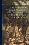 Edouard Ducpétiaux - De La Condition Physique Et Morale Des Jeunes Ouvriers Et Des Moyens De L'améliorer; Volume 2